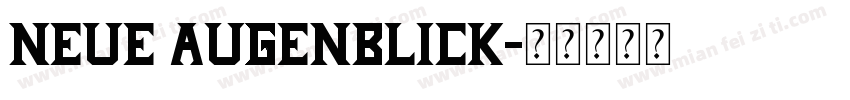 Neue Augenblick字体转换